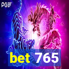 bet 765