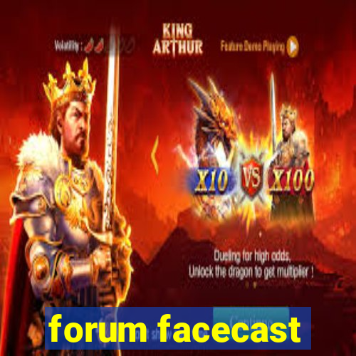 forum facecast