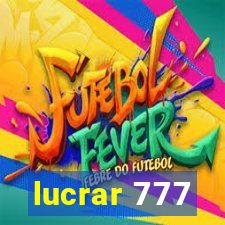 lucrar 777