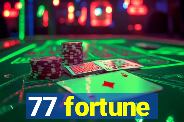 77 fortune
