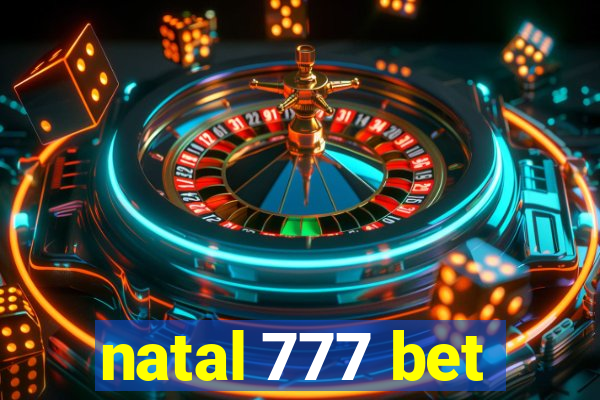 natal 777 bet