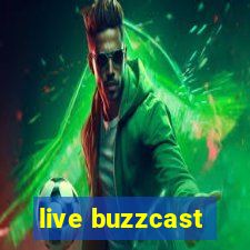 live buzzcast