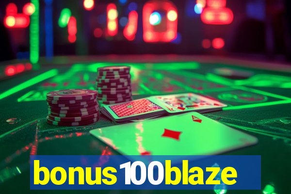 bonus100blaze