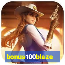 bonus100blaze