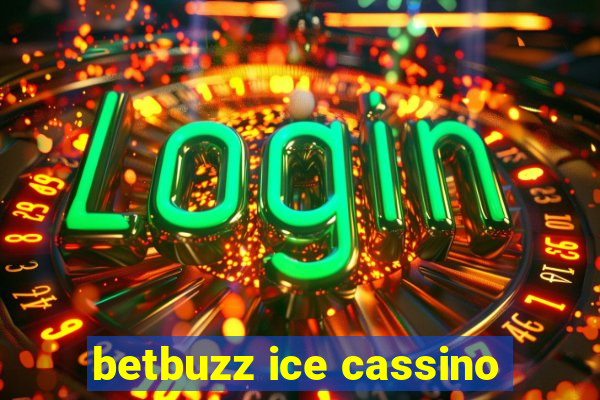 betbuzz ice cassino