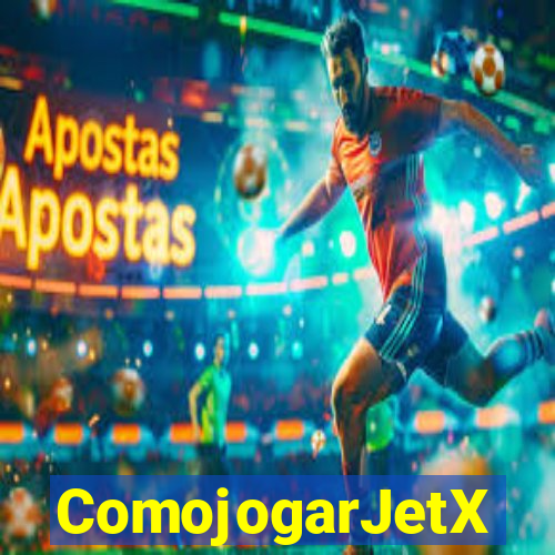 ComojogarJetX