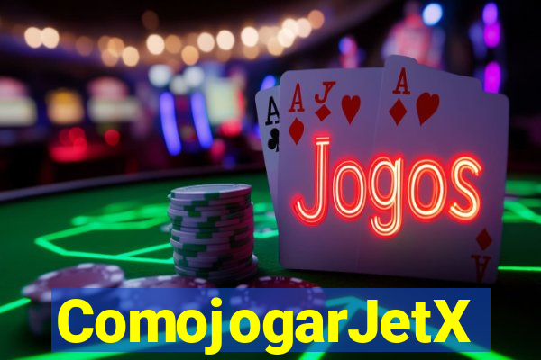 ComojogarJetX