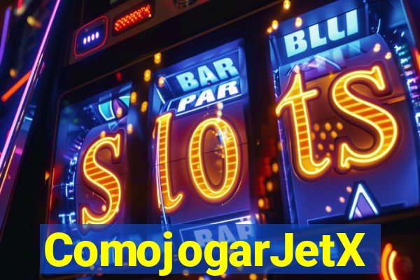 ComojogarJetX