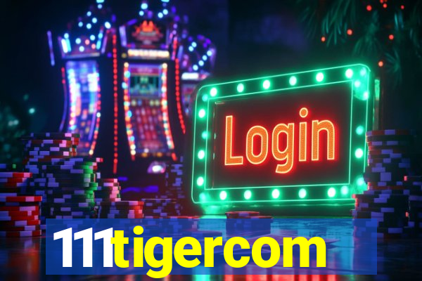 111tigercom