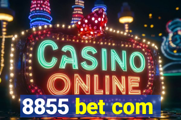 8855 bet com