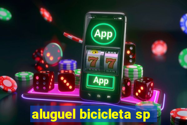 aluguel bicicleta sp