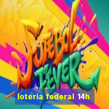 loteria federal 14h
