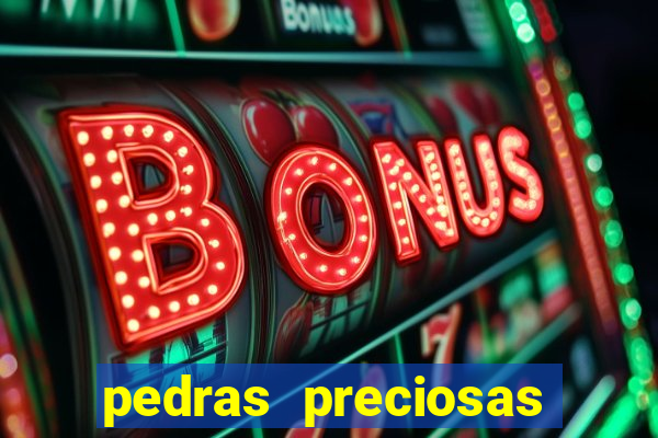 pedras preciosas racha cuca