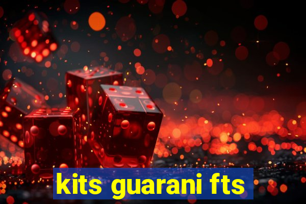 kits guarani fts
