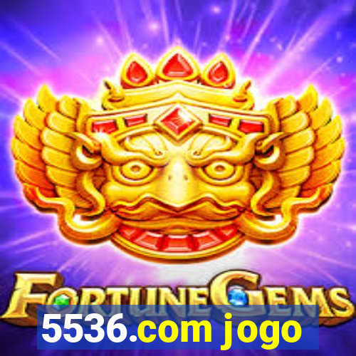 5536.com jogo