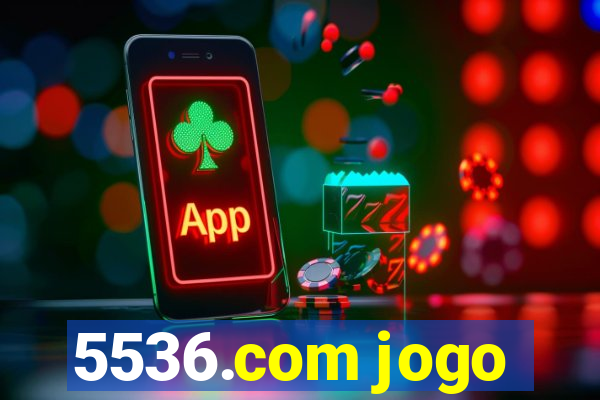 5536.com jogo