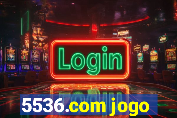 5536.com jogo