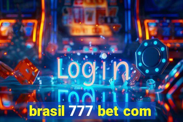 brasil 777 bet com