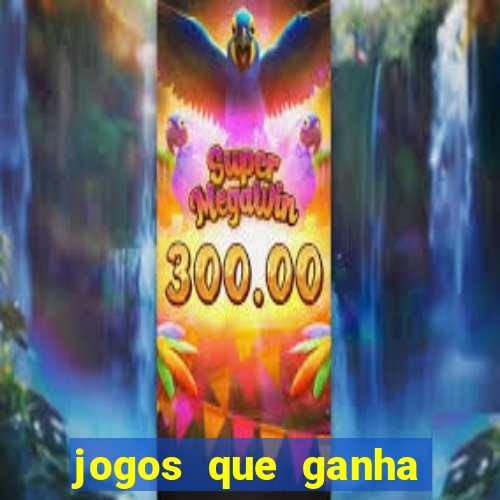 jogos que ganha dinheiro no cadastro