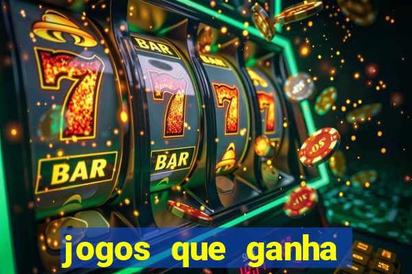 jogos que ganha dinheiro no cadastro