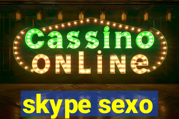 skype sexo