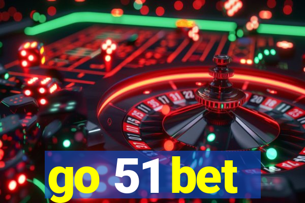 go 51 bet