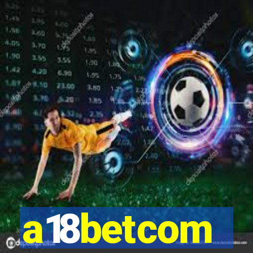 a18betcom