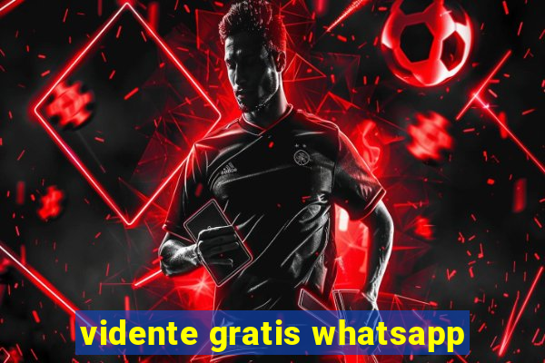 vidente gratis whatsapp