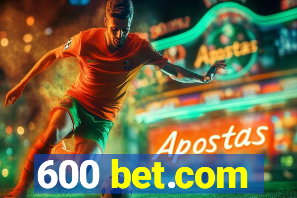 600 bet.com