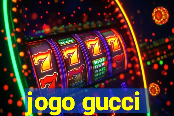 jogo gucci