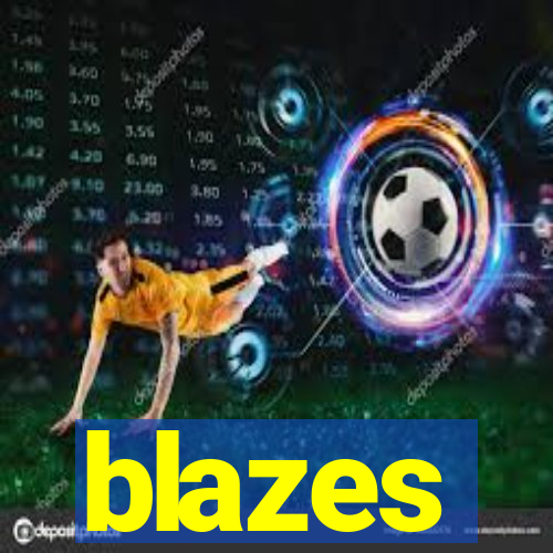 blazes