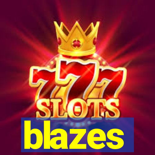 blazes