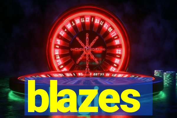blazes