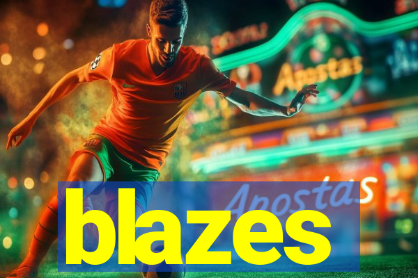 blazes