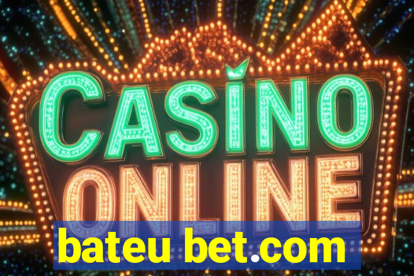 bateu bet.com