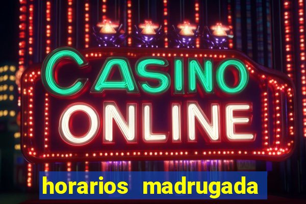 horarios madrugada fortune tiger