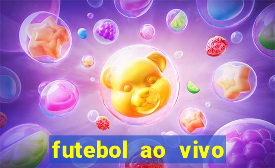 futebol ao vivo hoje futemax