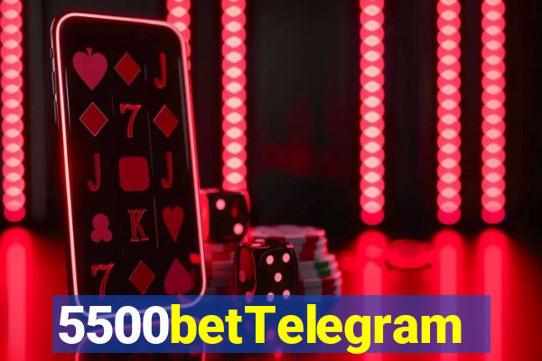 5500betTelegram