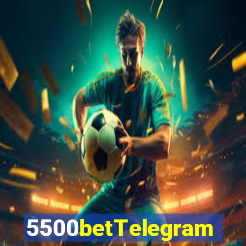 5500betTelegram