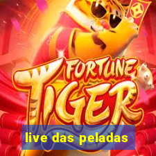 live das peladas