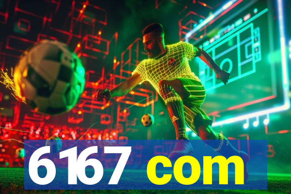 6167 com