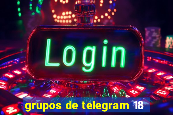 grupos de telegram 18