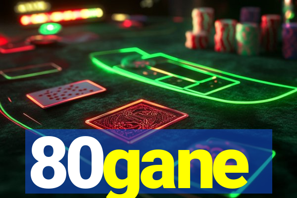 80gane