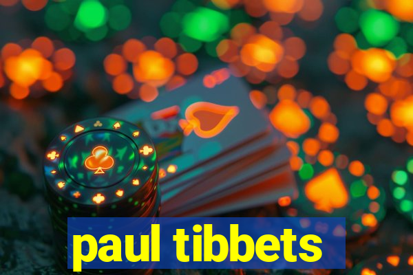 paul tibbets
