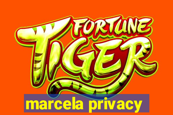 marcela privacy
