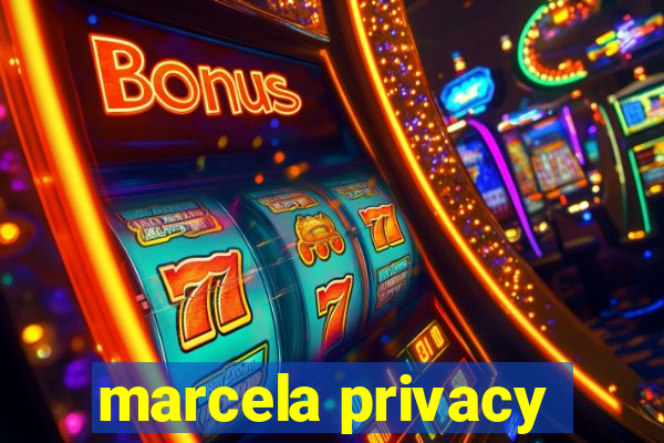 marcela privacy
