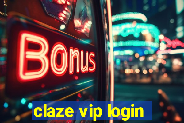 claze vip login