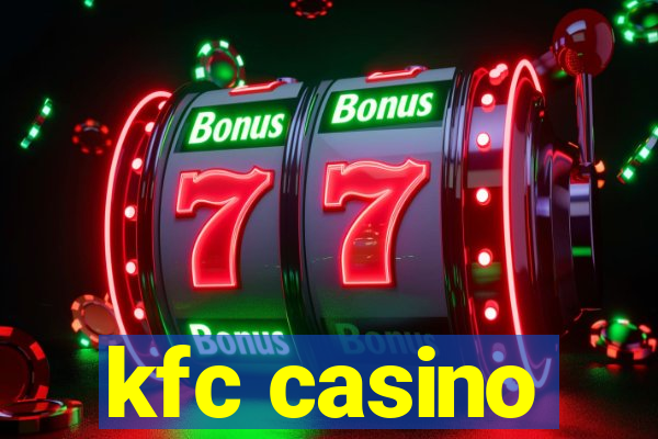 kfc casino