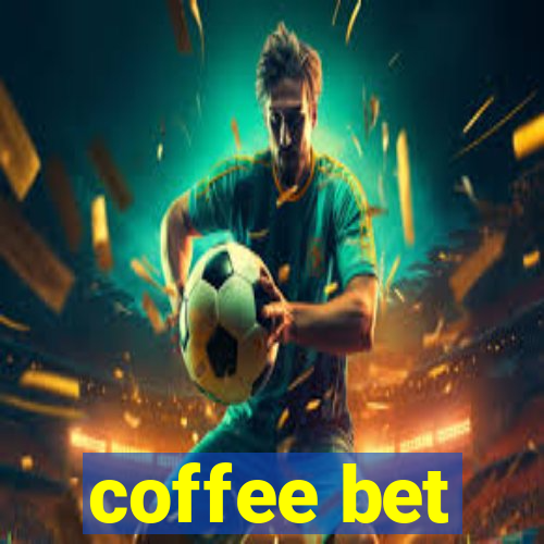 coffee bet