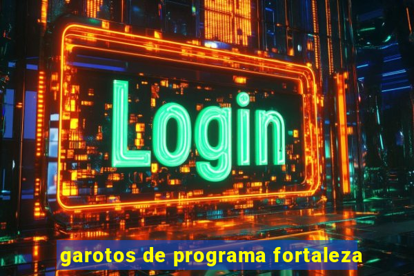 garotos de programa fortaleza